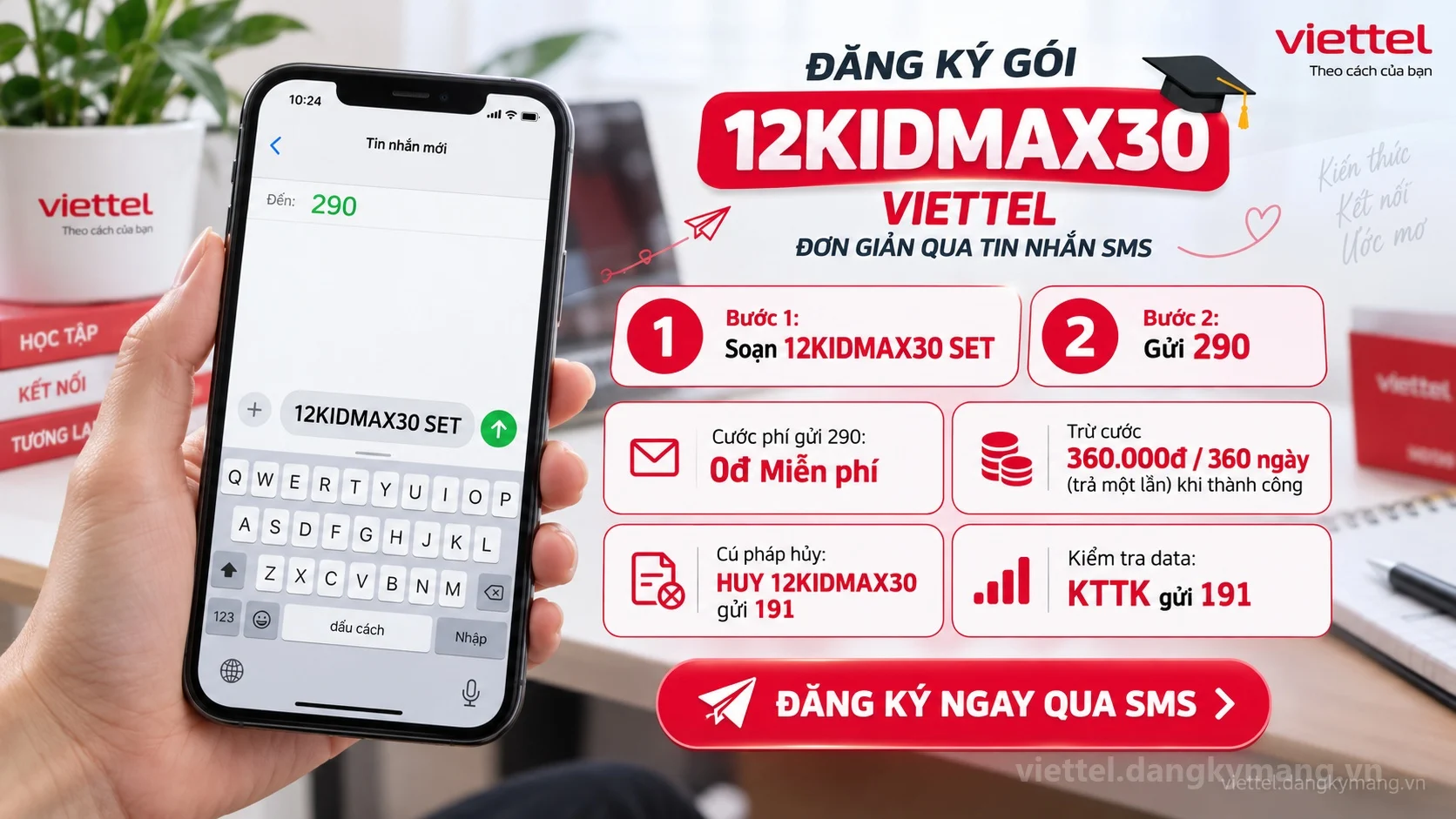 Cách đăng ký gói cước 12KIDMAX30 Viettel soạn tin nhắn 12KIDMAX30 SET gửi 290