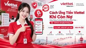 Cách Ứng Tiền Viettel Khi Còn Nợ [Nhận Tiền Ngay Sau 5 Giây]
