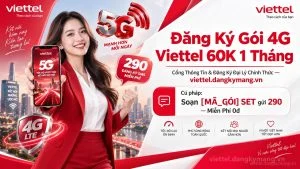 Đăng Ký Gói 4G Viettel 60K 1 Tháng [Ưu Đãi Data Giá Rẻ Nhất]
