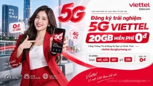 Đăng ký trải nghiệm 5G Viettel 20GB miễn phí 0đ