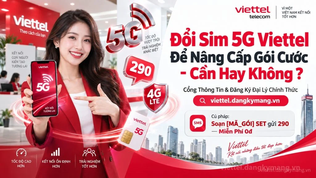 Ảnh đại diện gói cước Đổi Sim 5G Viettel Để Nâng Cấp Gói Cước - Cần Hay Không ?