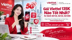 Gói Viettel 135K Nào Tốt Nhất? So Sánh SD135, 5G135, 5G135N