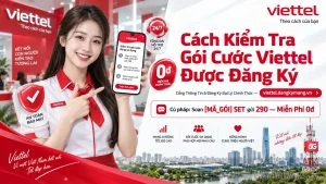 Cách Kiểm Tra Gói Cước Viettel Được Đăng Ký [Nhanh Nhất]