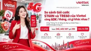 So sánh Gói cước ST60N và TRE60 của Viettel cùng 60K / tháng, có gì khác nhau ?