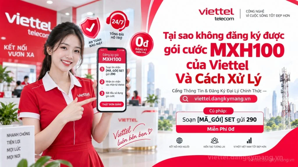 Ảnh đại diện gói cước Tại sao không đăng ký được gói cước MXH100 của Viettel Và Cách Xử Lý