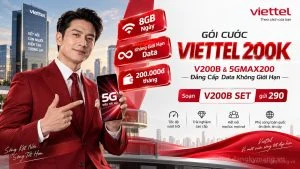 Gói Cước Viettel 200K【V200B, V200C, 5GMAX200 So Sánh】